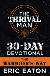Book cover of The Thrival Man 30-Day Devotional by Eric Eaton