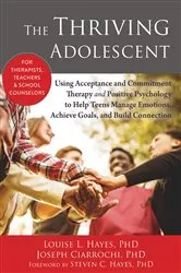 Book cover of The Thriving Adolescent by Louise L. Hayes