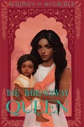 Book cover of The Throwaway Queen by McGruder, Whitney, O