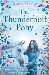 Book cover of The Thunderbolt Pony by Stacy Gregg