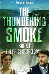 Book cover of The Thundering Smoke Book 1 by Guy Quigley