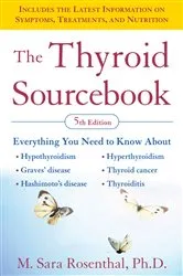 Book cover of The Thyroid Sourcebook (5th Edition) (5th ed.) by M. Sara Rosenthal