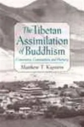 Book cover of The Tibetan Assimilation of Buddhism by Matthew T. Kapstein