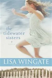 Book cover of The Tidewater Sisters by Lisa Wingate