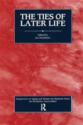 Book cover of The Ties of Later Life by Jon Hendricks