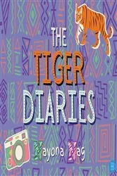 Book cover of The Tiger Diaries by Nayona Nag