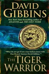Book cover of The Tiger Warrior by David Gibbins