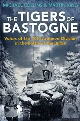 Book cover of The Tigers of Bastogne by Michael Collins