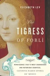 Book cover of The Tigress of Forlì by Unknown