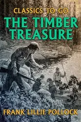 Book cover of The Timber Treasure by Frank Lillie Pollock