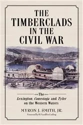 Book cover of The Timberclads in the Civil War by Smith, Myron J., Jr.