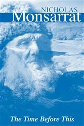 Book cover of The Time Before This by Nicholas Monsarrat