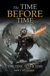 Book cover of The Time Before Time by Kent Kunefke