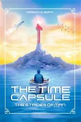 Book cover of The Time Capsule by Norman W. Smith