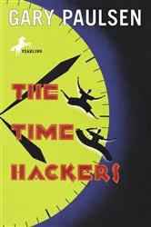 Book cover of The Time Hackers by Gary Paulsen