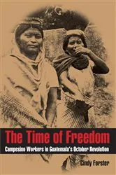 Book cover of The Time of Freedom by Cindy Forster