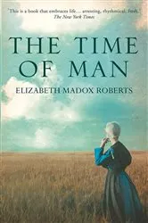 Book cover of The Time of Man by Elizabeth Madox Roberts