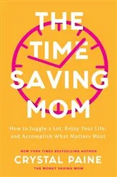 Book cover of The Time-Saving Mom by Crystal Paine