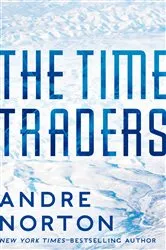 Book cover of The Time Traders by Andre Norton