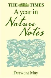 Book cover of The Times A Year in Nature Notes by Derwent May