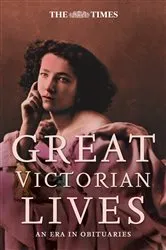 Book cover of The Times Great Victorian Lives by Ian Brunskill