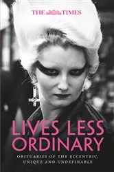Book cover of The Times Lives Less Ordinary by Nigel Farndale