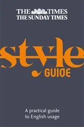 Book cover of The Times Style Guide by Unknown