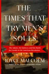 Book cover of The Times That Try Men's Souls by Joyce Lee Malcolm