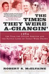 Book cover of The Times They Were a-Changin' by Robert S McElvaine