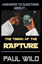Book cover of The Timing of the Rapture by Paul Wild