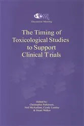 Book cover of The Timing of Toxicological Studies to Support Clinical Trials by C. Parkinson
