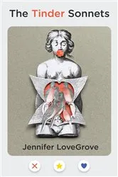 Book cover of The Tinder Sonnets by Jennifer LoveGrove