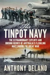 Book cover of The Tinpot Navy by Anthony Delano