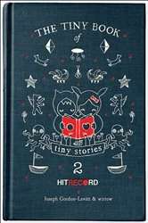 Book cover of The Tiny Book of Tiny Stories, Volume 2 by Joseph Gordon-Levitt