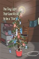 Book cover of The Tiny Light That Gave His All... to be a 