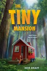 Book cover of The Tiny Mansion by Keir Graff
