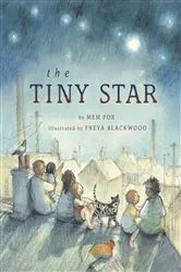 Book cover of The Tiny Star by Mem Fox