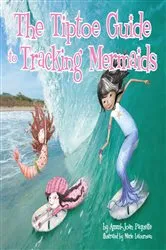 Book cover of The Tiptoe Guide to Tracking Mermaids by Ammi-Joan Paquette