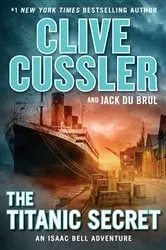 Book cover of The Titanic Secret by Clive Cussler