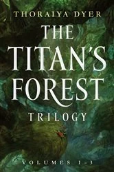 Book cover of The Titan's Forest Trilogy by Thoraiya Dyer