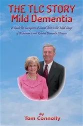Book cover of The TLC Story - Mild Dementia by Thomas Connolly