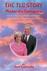 Book cover of The TLC Story - Moderate Dementia by Thomas Connolly