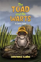 Book cover of The Toad and His Warts by Constance Clarke