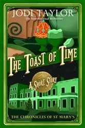 Book cover of The Toast of Time by Jodi Taylor