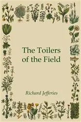 Book cover of The Toilers of the Field by Unknown