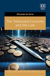 Book cover of The Tokenised Economy and the Law by Riccardo de Caria