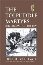 Book cover of The Tolpuddle Martyrs (2nd ed.) by Herbert Vere Evatt