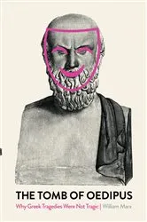 Book cover of The Tomb of Oedipus by Wililam Marx