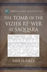 Book cover of The Tomb of the Vizier Rē‘-wer at Saqqara by Said el-Fikey