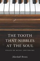 Book cover of The Tooth That Nibbles at the Soul by Marshall Brown